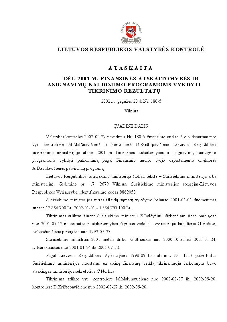 Dėl 2001 m. finansinės atskaitomybės ir asignavimų naudojimo programoms vykdyti tikrinimo rezultatų