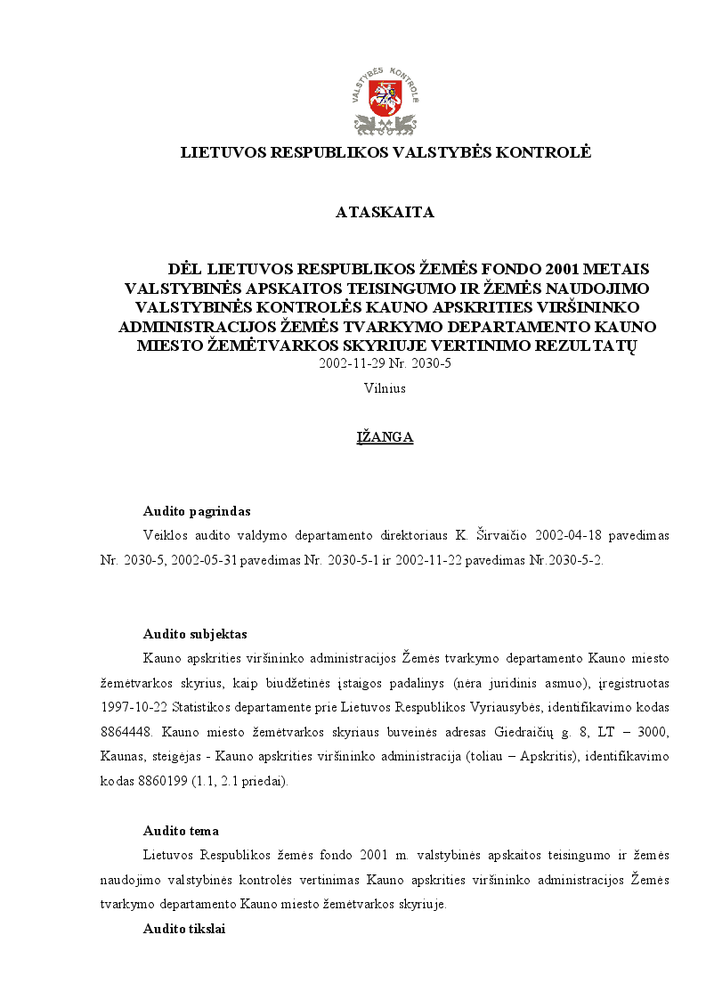 Dėl Lietuvos Respublikos žemės fondo 2001 metais valstybinės apskaitos teisingumo ir žemės naudojimo valstybinės kontrolės Kauno apskrities viršininko administracijos žemės tvarkymo departamento Kauno miesto žemėtvarkos skyriuje vertinimo rezultatų