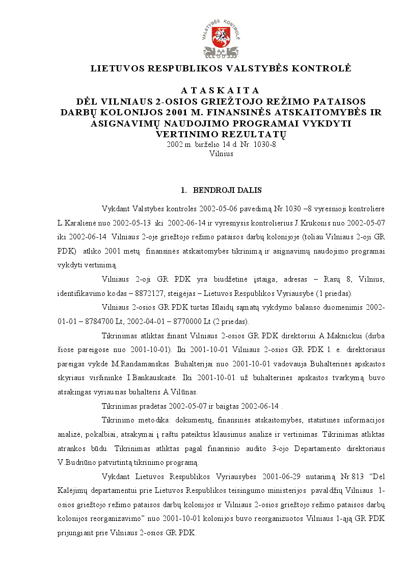 Dėl Vilniaus 2-osios Griežtojo režimo pataisos darbų kolonijos 2001 m. finansinės atskaitomybės ir asignavimų naudojimo programai vykdyti vertinimo rezultatų