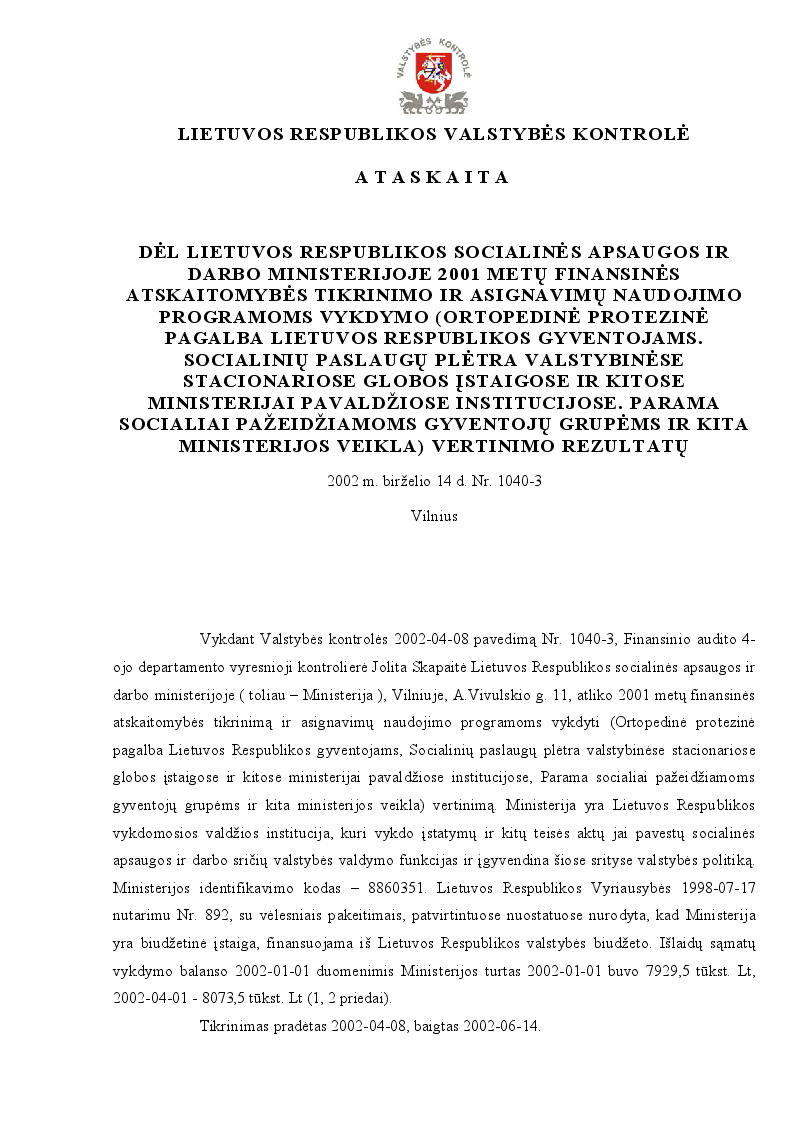 Dėl Lietuvos Respublikos Socialines apsaugos ir darbo ministerijoje 2001 metų finansinės atskaitomybės tikrinimo ir asignavimų naudojimo programoms vykdymo (ortopedinė protezinė pagalba Lietuvos Respublikos gyventojams. Socialinių paslaugų plėtra val