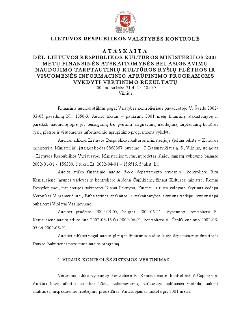Dėl Lietuvos Respublikos Kultūros ministerijos 2001 metų finansinės atskaitomybės bei asignavimų naudojimo tarptautinių kultūros ryšių plėtros ir visuomenės informacinio aprūpinimo programoms vykdyti vertinimo rezultatų