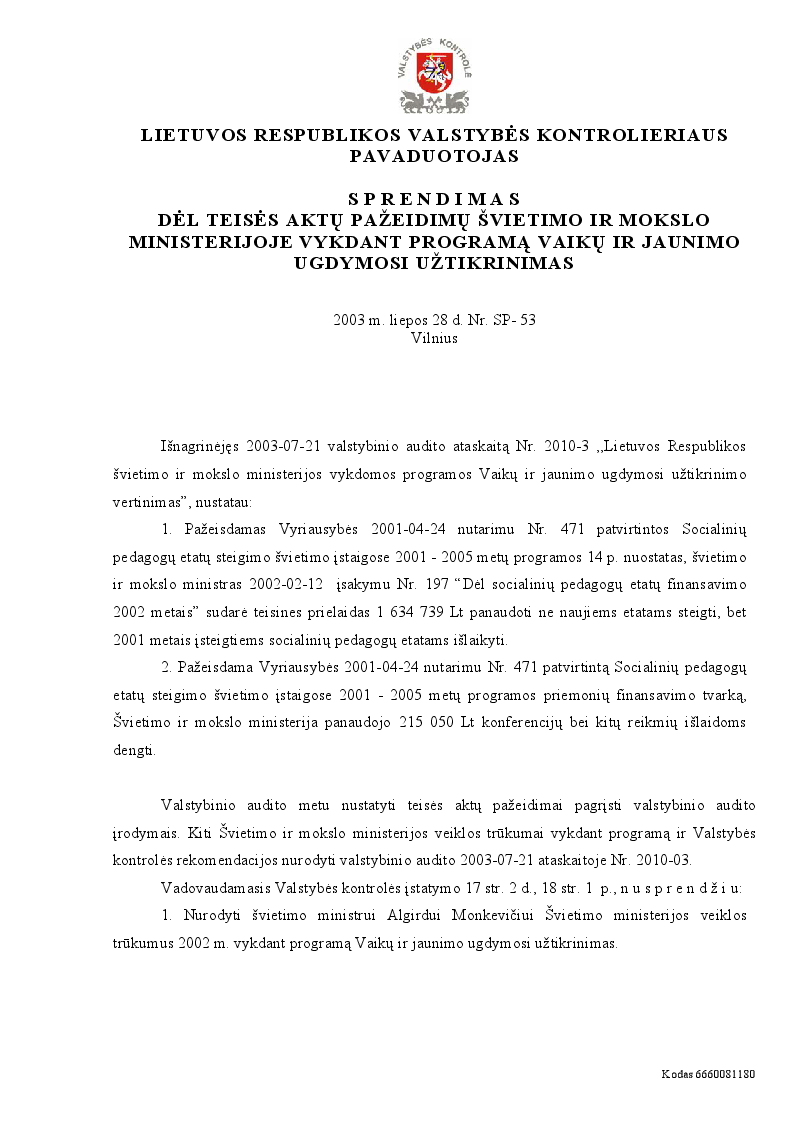 Sprendimas dėl teisės aktų pažeidimų Švietimo ir mokslo ministerijoje vykdant programą vaikų ir jaunimo ugdymo užtikrinimas