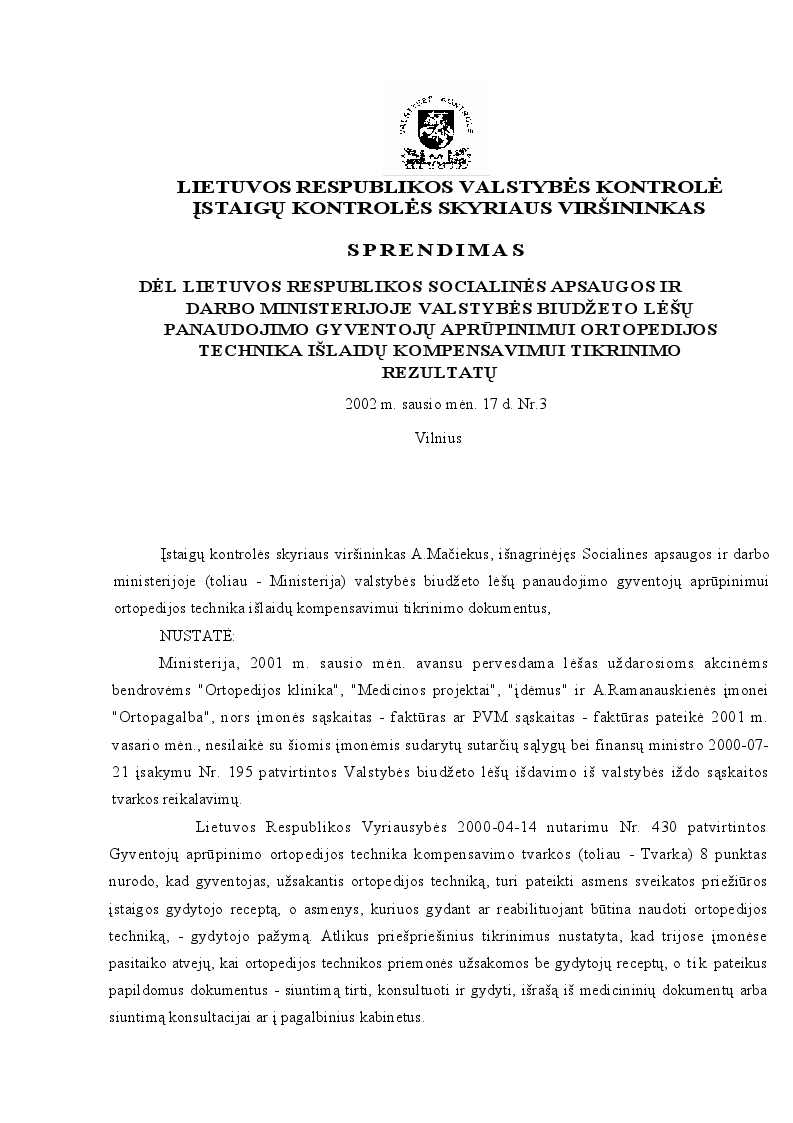 Sprendimas dėl Lietuvos Respublikos Socialinės apsaugos ir darbo ministerijoje valstybės biudžeto lėšų panaudojimo gyventojų aprūpinimui ortopedijos technika išlaidų kompensavimui tikrinimo rezultatų