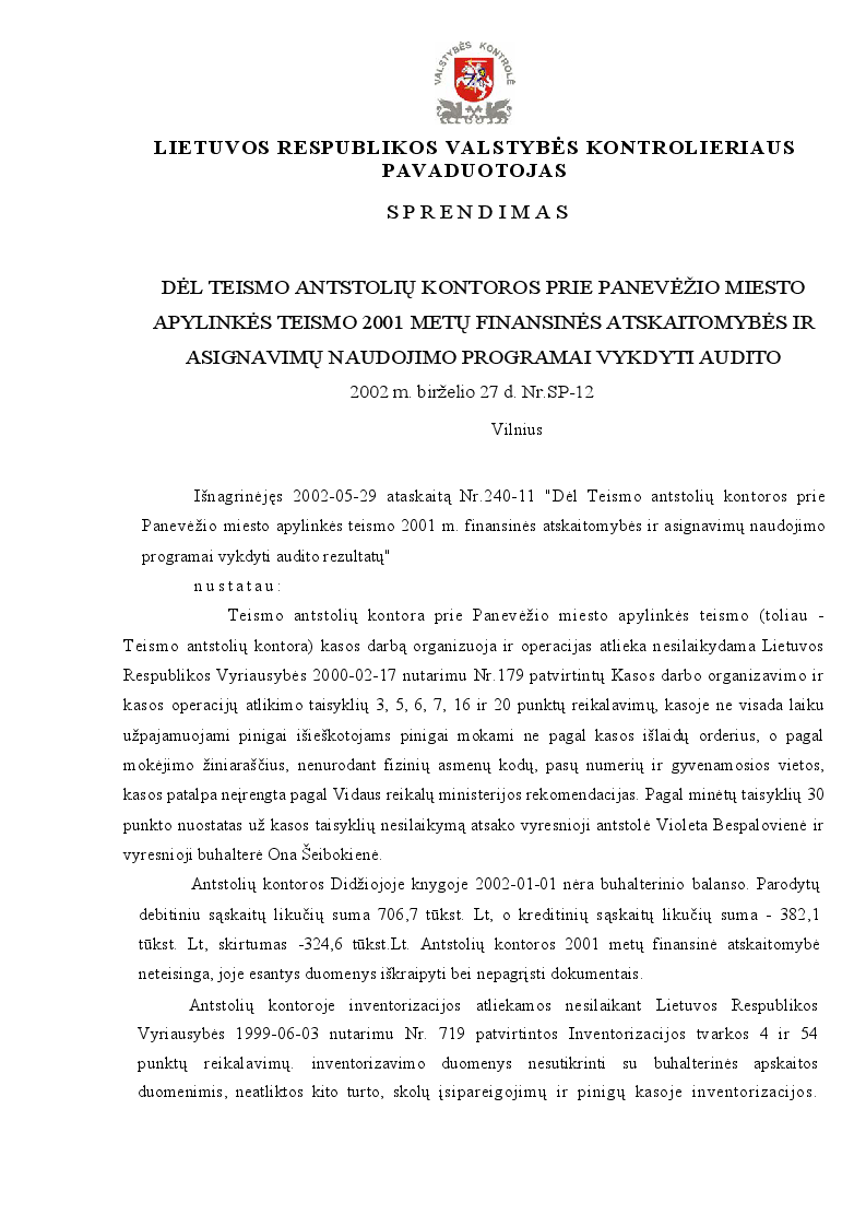 Sprendimas dėl Teismo antstolių kontoros prie Panevėžio miesto apylinkės teismo 2001 metų finansinės atskaitomybės ir asignavimų naudojimo programai vykdyti audito