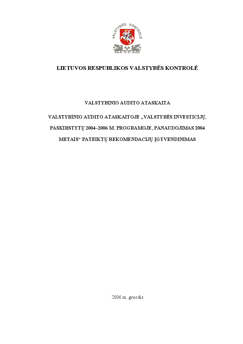 Valstybinio audito ataskaitoje "Valstybės investicijų, paskirstytų 2004-2006 m. programoje, panaudojimas 2004 metais" pateiktų rekomendacijų įgyvendinimas