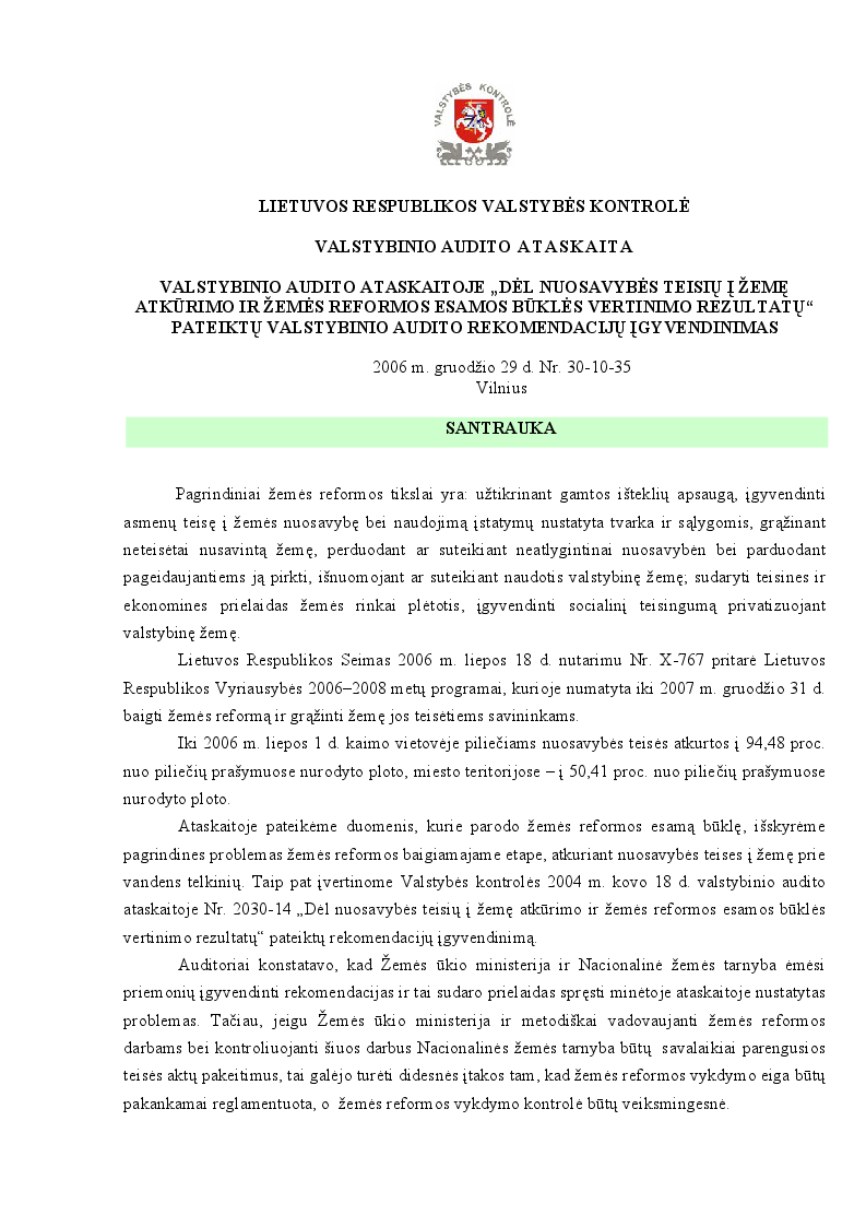 Valstybinio audito ataskaitoje "Dėl nuosavybės teisių į žemę atkūrimo ir žemės reformos esamos būklės vertinimo rezultatų" pateiktų valstybinio audito rekomendacijų įgyvendinimas