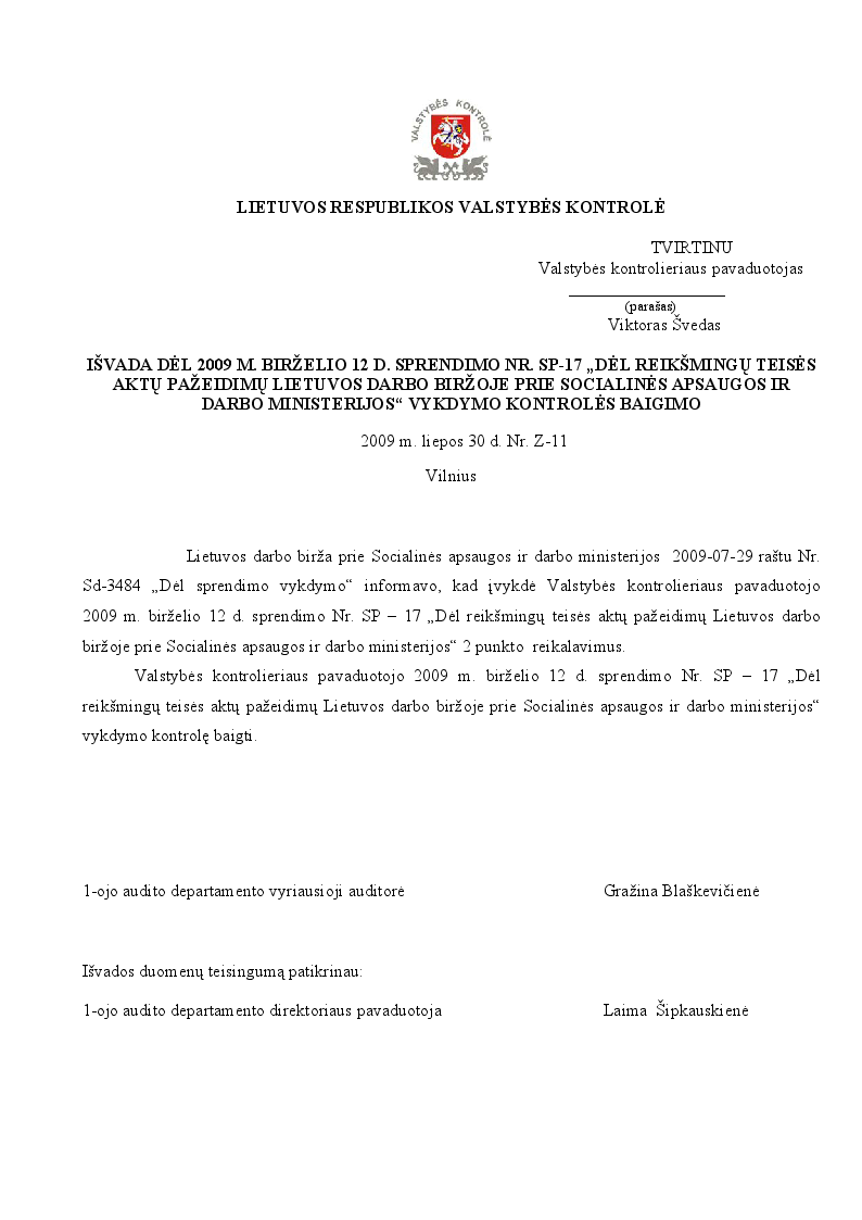 Išvada Dėl 2009 m. birželio 12 d. sprendimo Nr. SP-17 „Dėl reikšmingų teisės aktų pažeidimų Lietuvos darbo biržoje prie Socialinės apsaugos ir darbo ministerijos“ vykdymo kontrolės baigimo