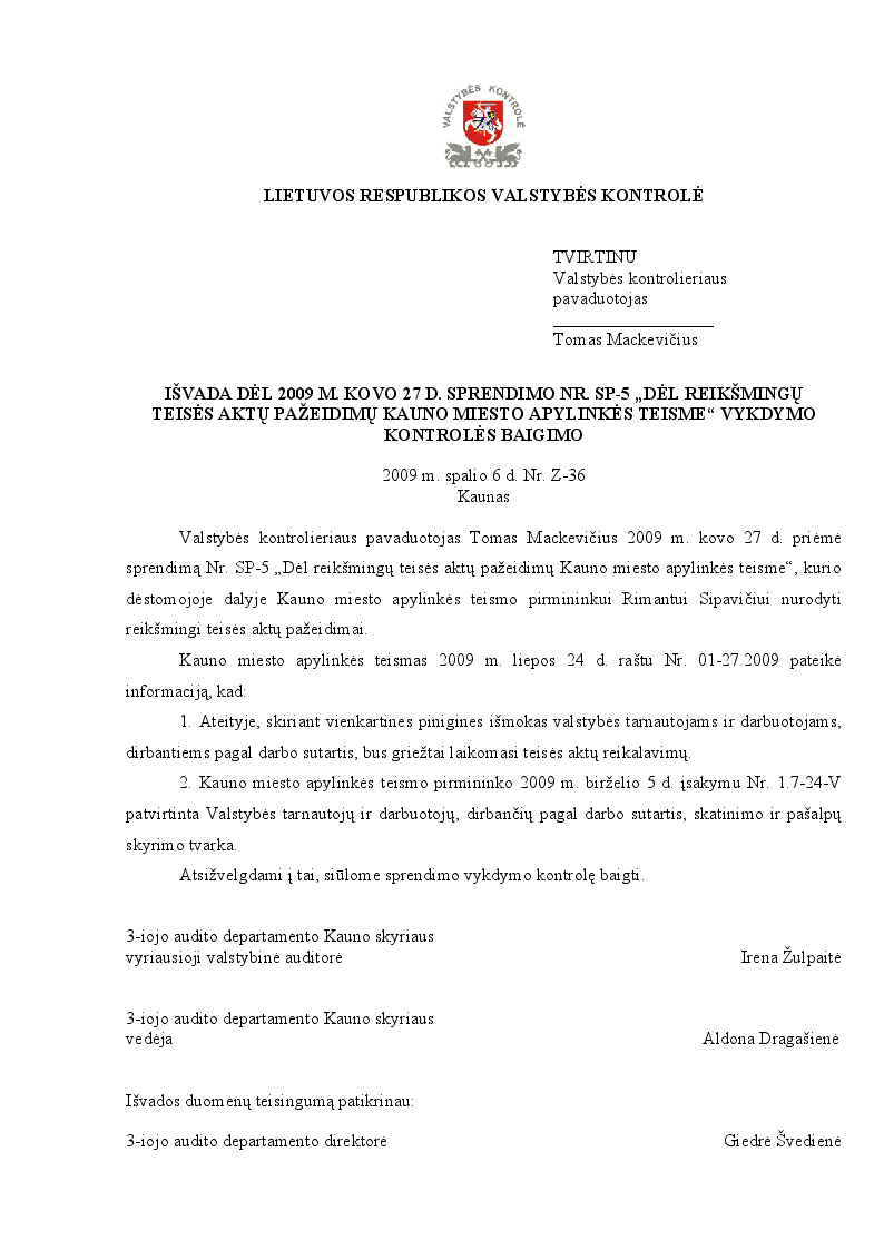 Išvada dėl 2009 m. kovo 27 d. sprendimo Nr. Sp-5 „Dėl reikšmingų teisės aktų pažeidimų Kauno miesto apylinkės teisme“ vykdymo kontrolės baigimo