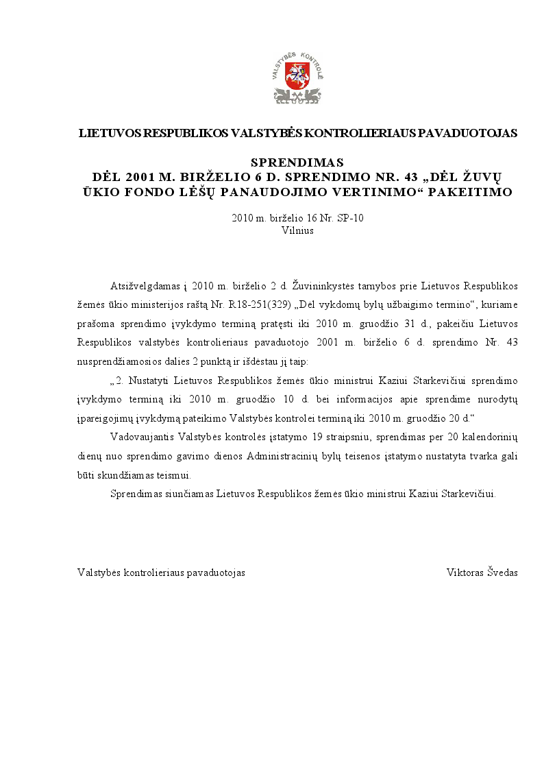 Dėl 2001 m. birželio 6 d. sprendimo Nr. 43 "Dėl žuvų ūkio fondo lėšų panaudojimo vertinimo" pakeitimo