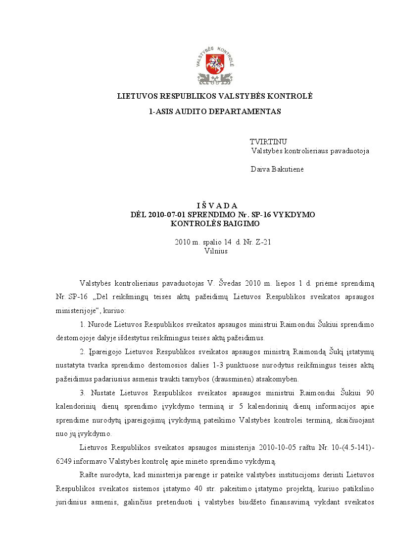 Išvada dėl 2010-07-01 sprendimo Nr. Sp-16 vykdymo kontrolės baigimo