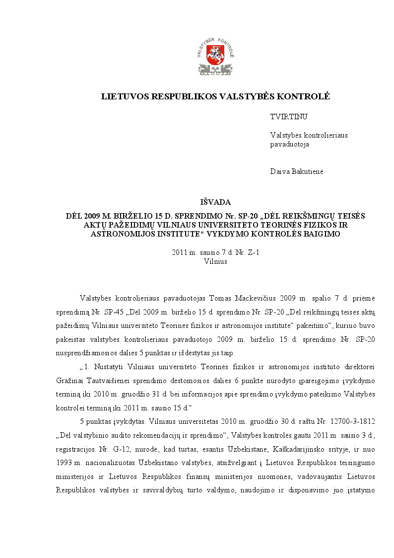Išvada Dėl 2009 m. birželio 15 d. sprendimo Nr. SP-20 „Dėl reikšmingų teisės aktų pažeidimų Vilniaus universiteto Teorinės fizikos ir astronomijos institute“ vykdymo kontrolės baigimo