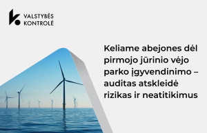 Iliustracija pranešimui spaudai Valstybės kontrolė kelia abejones dėl pirmojo jūrinio vėjo elektrinių parko įgyvendinimo – auditas atskleidė rizikas ir neatitikimus