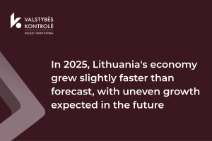 Picture for National Audit Office: Lithuania's economy grew slightly faster than forecast in 2025, with uneven growth expected in the future