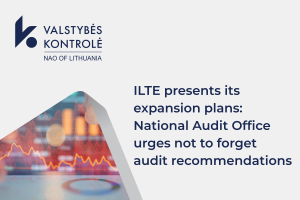 Picture for ILTE presents its expansion plans: National Audit Office urges not to forget audit recommendations