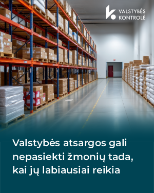 Iliustracija pranešimui spaudai Valstybės kontrolė: valstybės atsargos gali nepasiekti žmonių tada, kai jų labiausiai reikia